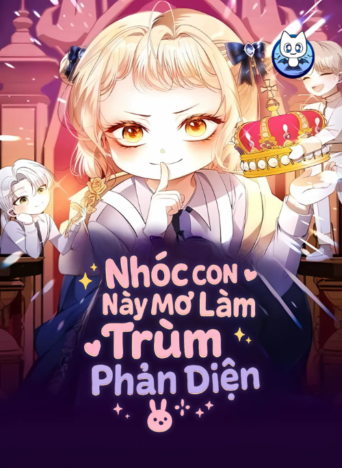 Nhóc Con Này Mơ Làm Trùm Phản Diện