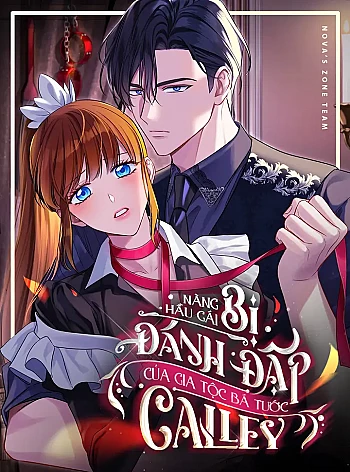 [18+] Nàng Hầu Gái Bị Đánh Đập Của Gia Tộc Bá Tước Calley